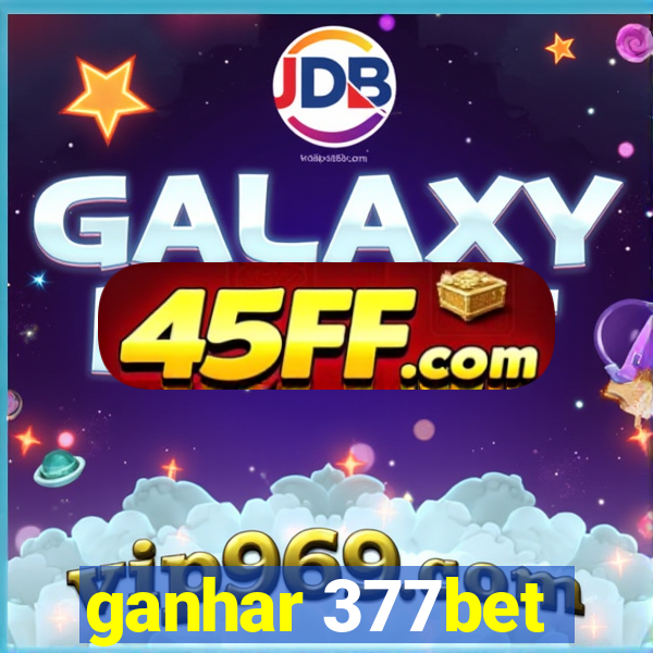 ganhar 377bet